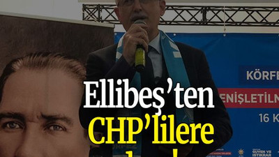 Ellibeş’ten CHP’lilere ders!